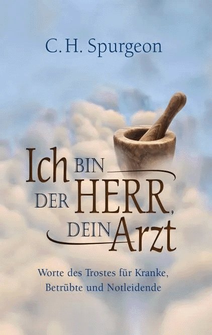 Ich bin der HERR Dein Arzt